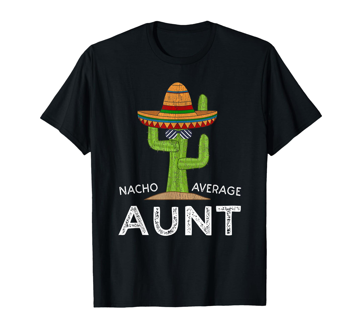 Cute Fun Aunt Humor | Funny Saying Nacho Average Aunt T-Shirt