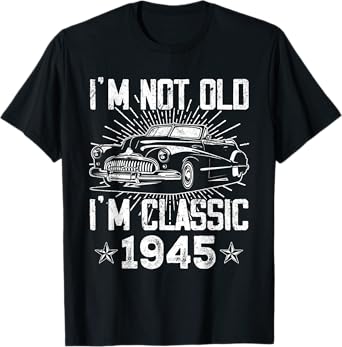 80 Year Old Vintage Classic Car 1945 80th Birthday Gifts Men T-Shirt