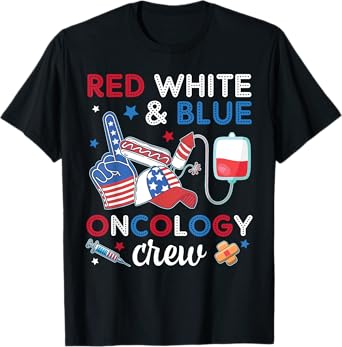 Red White And Blue Oncology Nurse Crew Patients 4TH July Day T-Shirt
