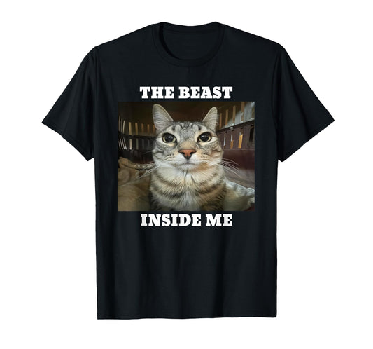 Beast Inside Me Funny Cat Meme Men Women Kids T-Shirt