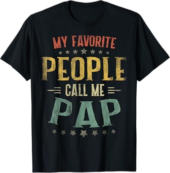 Mens My Favorite People Call Me Pap Shirt Fathers Day T-Shirt