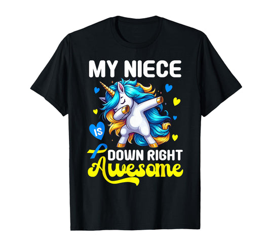Down Syndrome Niece Awareness Down Right Awesome Niece Aunt T-Shirt
