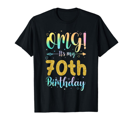 OMG It's My 70th Birthday Girls Shirts 70 Years Old Birthday T-Shirt
