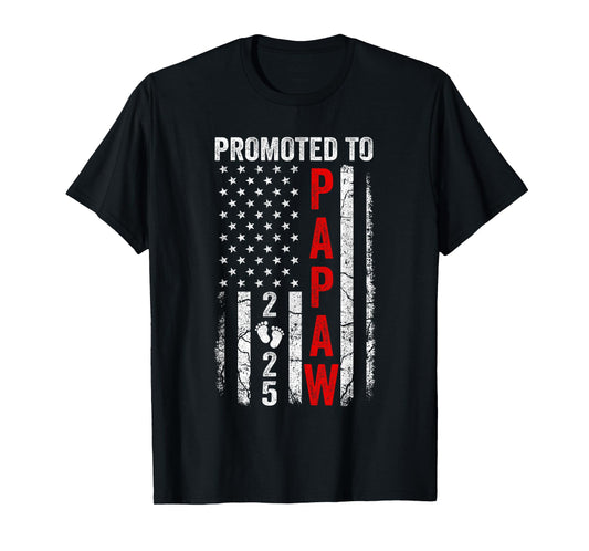 Patriotic Promoted To Papaw 2025 First Time New Papaw T-Shirt for Women Men