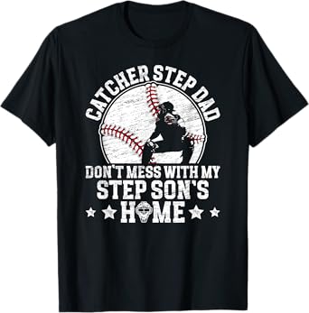 Baseball Catcher Step-Dad Funny Baseball Catcher Stepfather T-Shirt