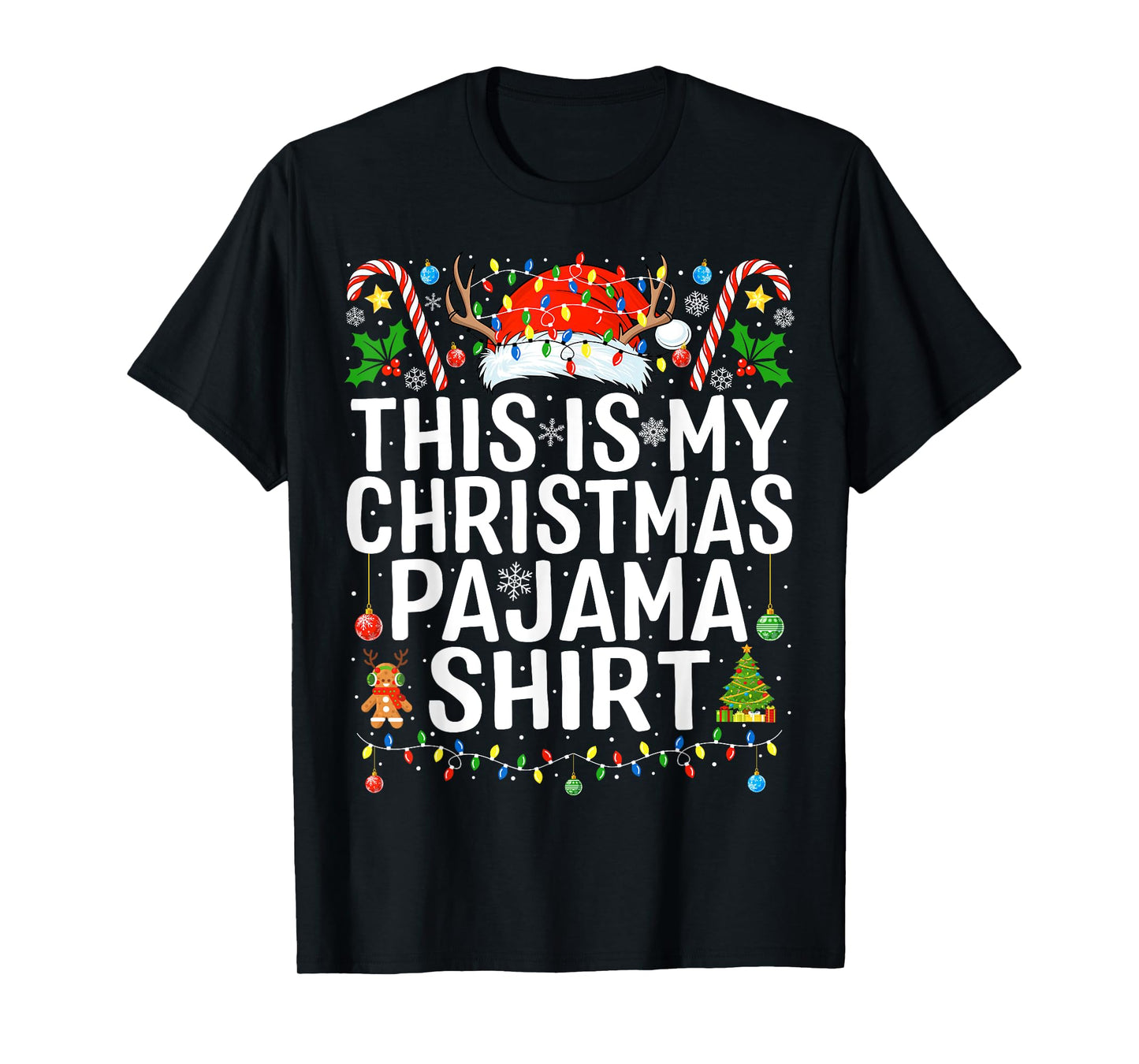 Funny Xmas Party Christmas Santa This Is My Christmas Pajama T-Shirt