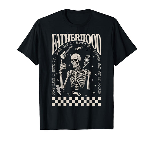 Funny Fatherhood Some Days I Rock It Father's Day T-Shirt