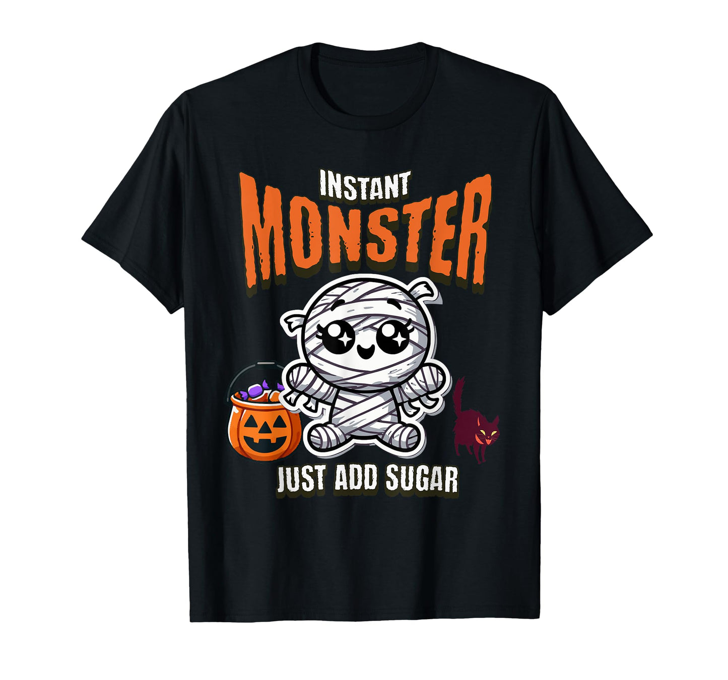 Cute Mummy Instant Monster Just Add Sugar Halloween T-Shirt