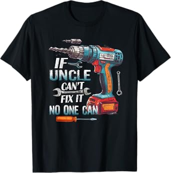 If Uncle Can't Fix It No One Can Retro Handyman Fathers Day T-Shirt