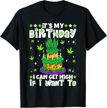 Funny Birthday Cannabis Marijuana 420 Cake Youth Dad T-Shirt