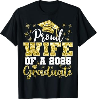 Super Proud Wife of 2025 Graduate Senior Graduation Family T-Shirt
