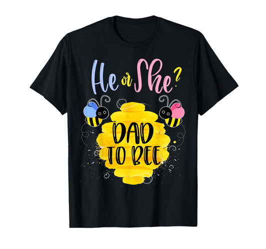 Gender Reveal What Will It Bee Shirt He or She Dad T-Shirt T-Shirt