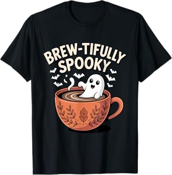 Brew-tifully Haunted Ghostly Coffee Halloween T-Shirt