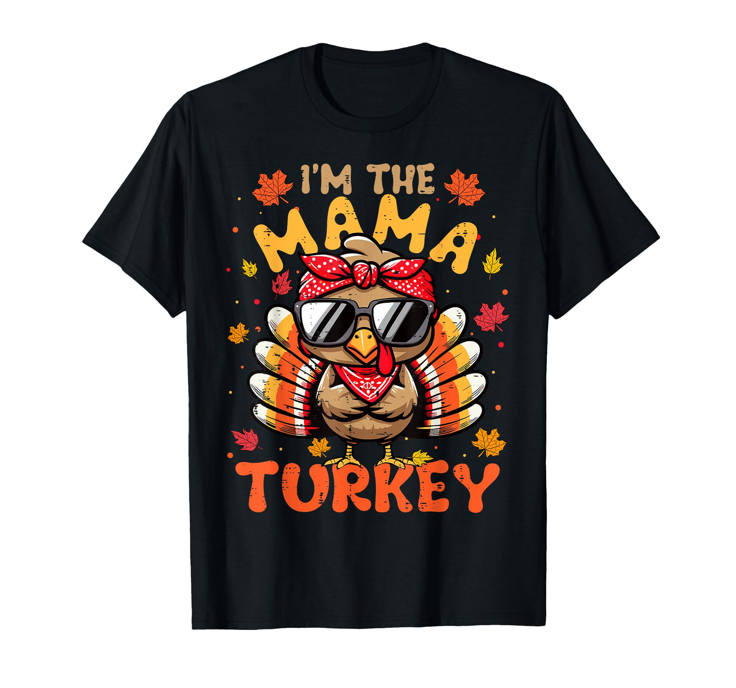 I'm the Mama Turkey Matching 2024 Family Thanksgiving T-Shirt