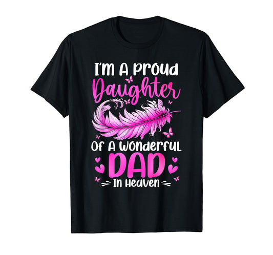 Proud Daughter Of A Wonderful Dad In Heaven Family Memorial T-Shirt