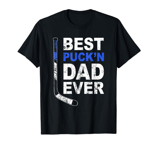Best Puck'n Dad Ever Shirt Men Hockey Daddy Fathers Day T-Shirt