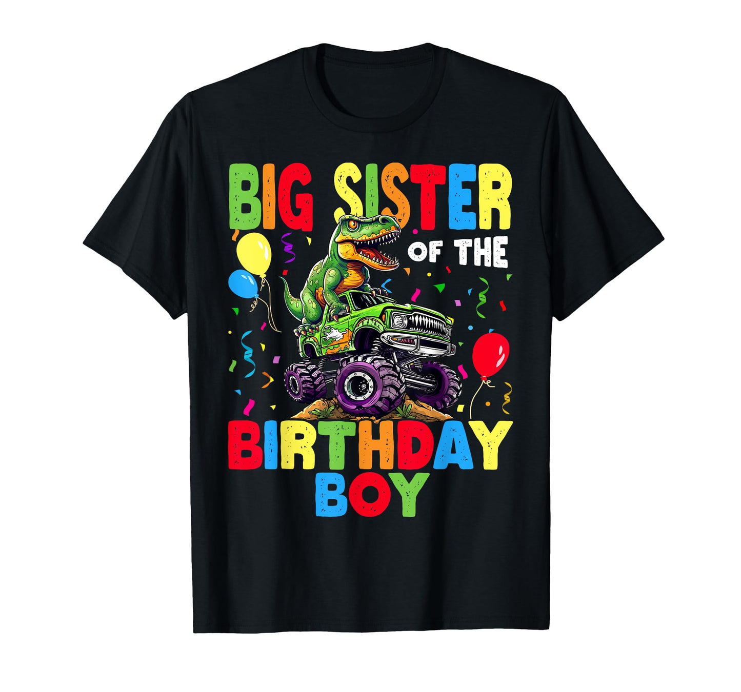 Big Sister Of The Birthday Boy Dinosaur T-Rex Monster Truck T-Shirt