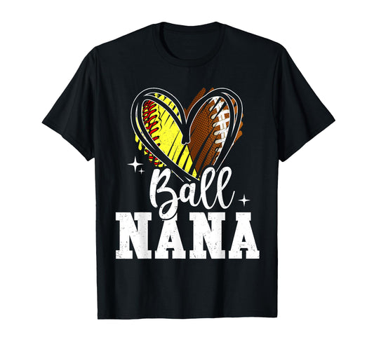 Ball Nana Softball Football Nana Of Both T-Shirt