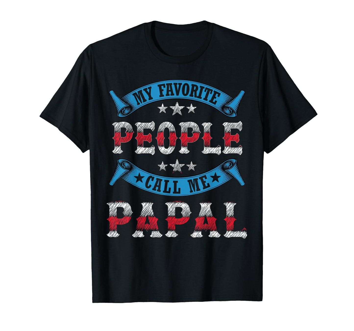 My Favorite People Call Me Papal Vintage Funny Father Day T-Shirt