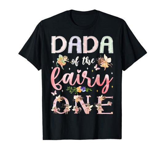 Dada Of The Fairy One 1St Birthday Girl Family Matching T-Shirt