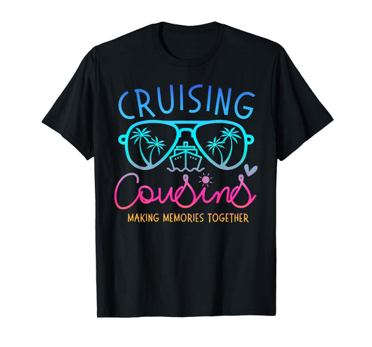 Cruising Cousins Making Memories Together Cruise Trip Summer T-Shirt
