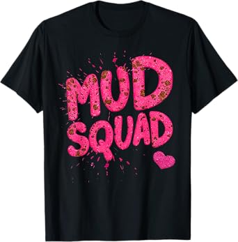 Women Mud Run Squad Girls Muddy Mudding Running Team ATV T-Shirt