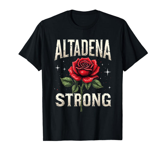 Altadena Strong Red Rose Costume Design T-Shirt