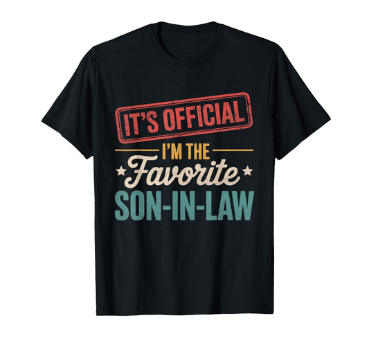 It's Official I'm The Favorite Son In Law Mens Fathers Day T-Shirt