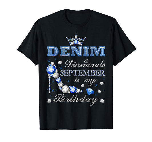 Fabulous Denim & Diamonds September Bday Queens High Heels T-Shirt