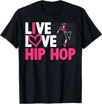 Cool Hip Hop Dancer Design For Women Girls Hip Hop Lovers T-Shirt