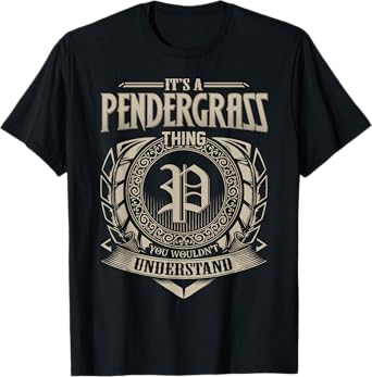 It's A PENDERGRASS Thing You Wouldnt Understand Name Vintage T-Shirt