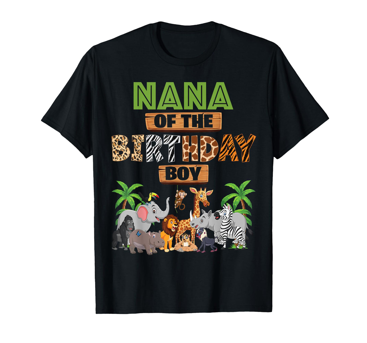 Wild Nana Of The Birthday Boy Zoo Safari Jungle Animal T-Shirt
