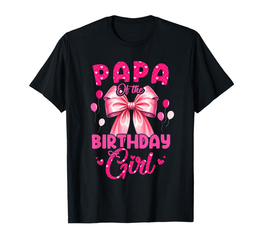 Papa of The Birthday Girl Coquette Bow Matching Family T-Shirt