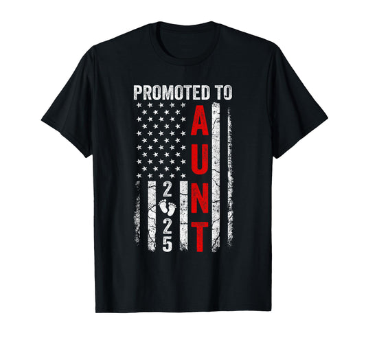 Patriotic Promoted To Aunt 2025 First Time New Aunt T-Shirt for Women Men
