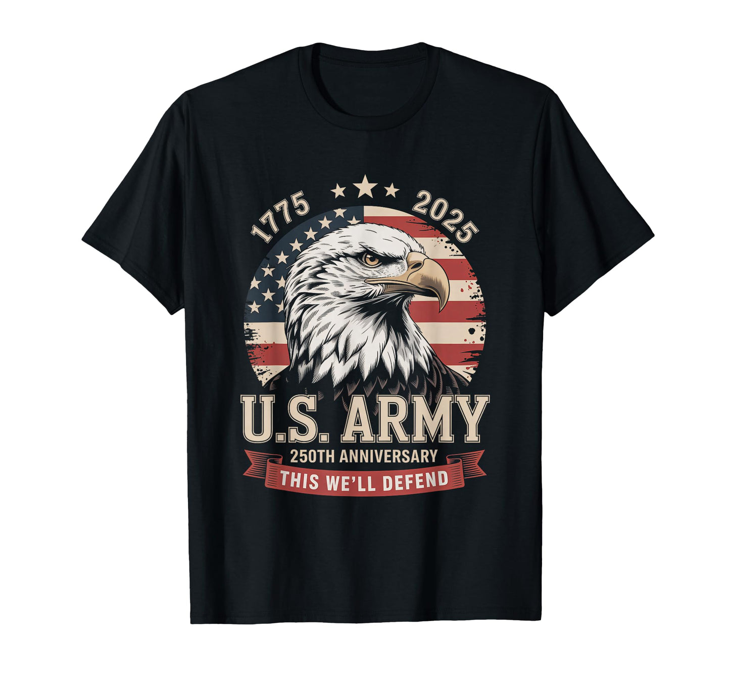United States Army 1775-2025 250th Anniversary We Defend T-Shirt