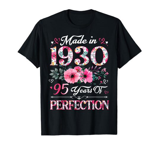 95 Year Old Made In 1930 Floral 95th Birthday Women T-Shirt