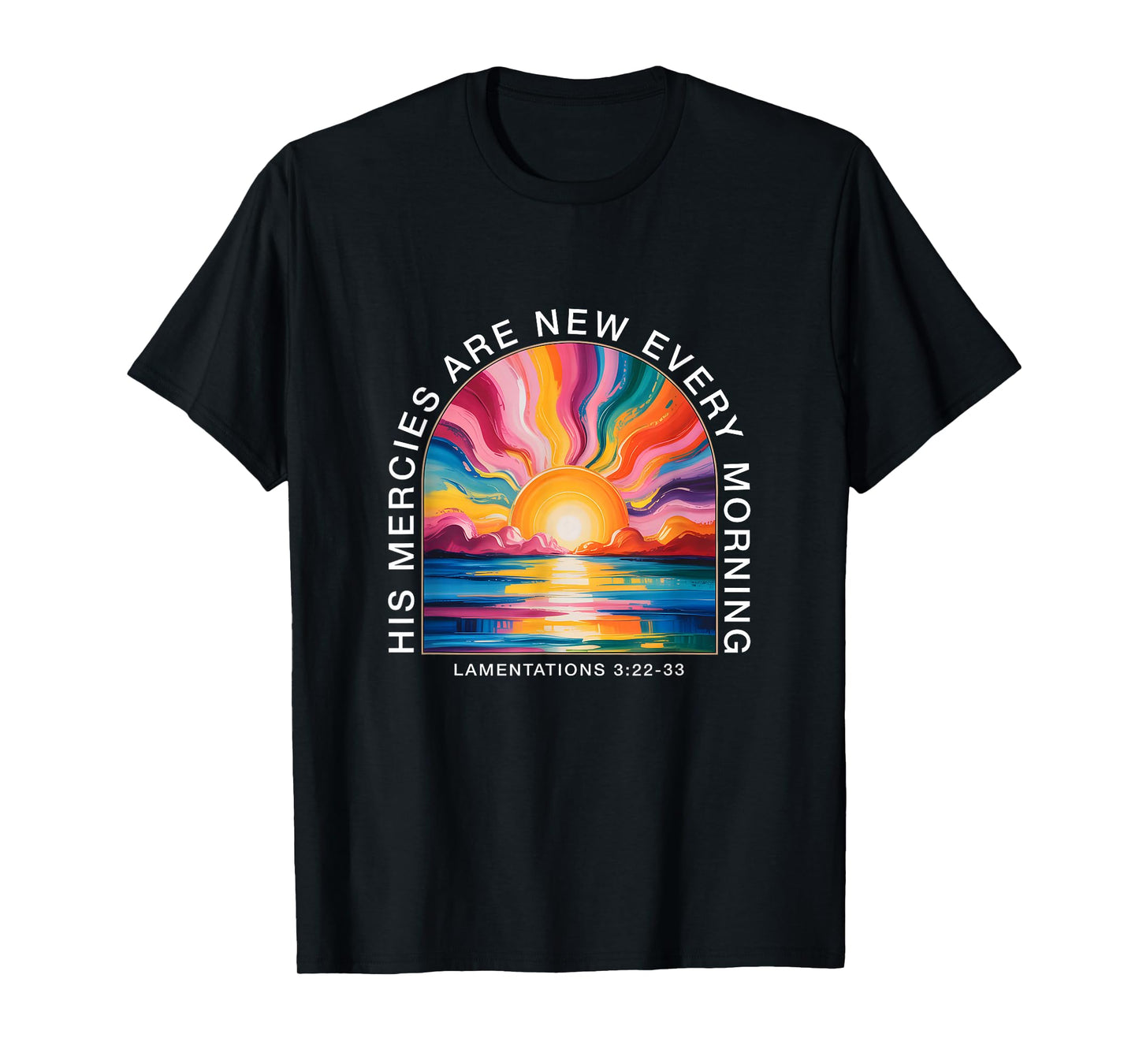 His Mercies New Every Morning Christian Bible Verse Women T-Shirt