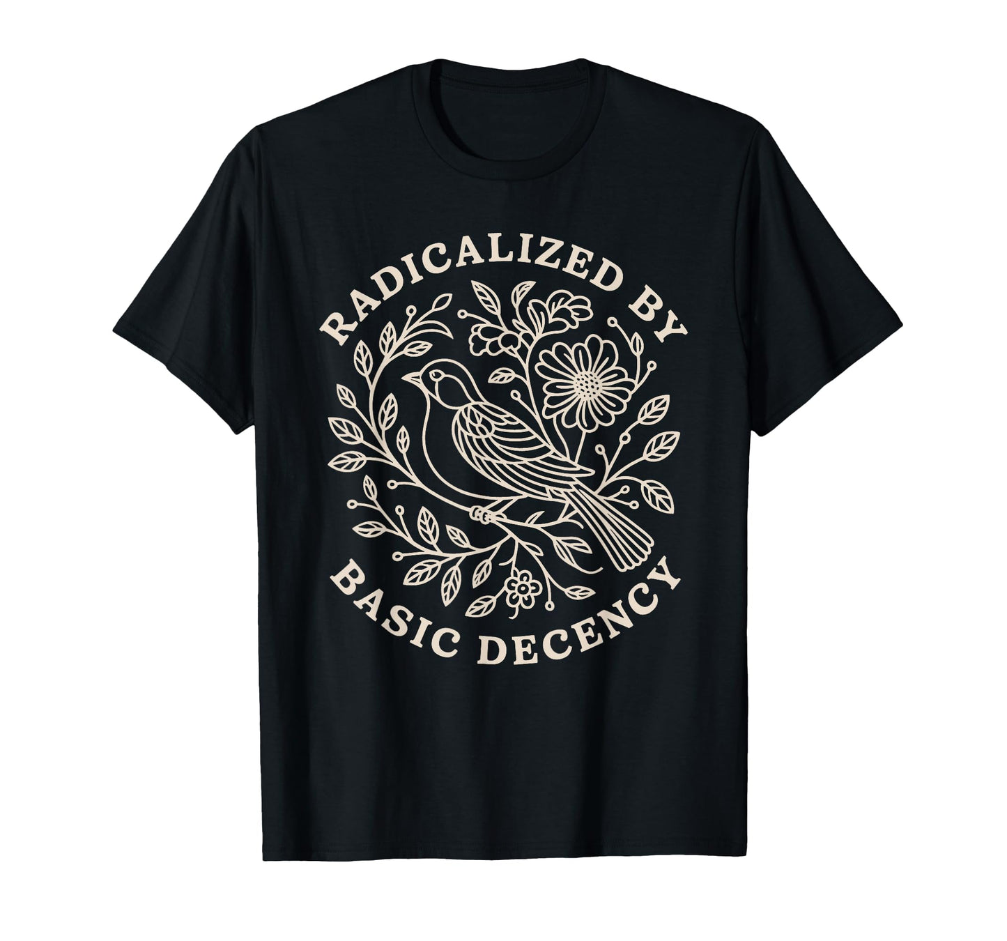 Radicalized by Basic Decency Dove Peace Funny Retro T-Shirt