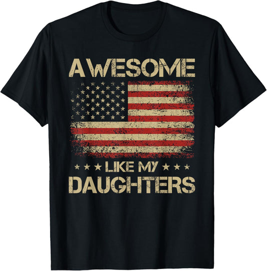 Funny Dad Gifts From Daughter, Awesome Like My Daughters T-Shirt