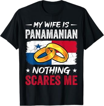 My Wife Is Panamanian Nothing Scares Me Funny Panama Husband T-Shirt