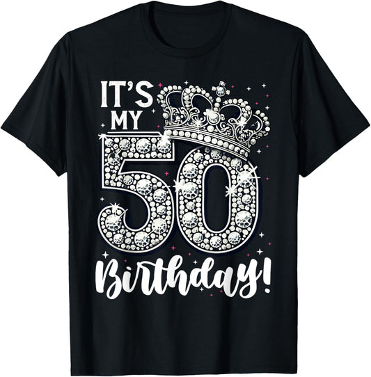 50 years old It's my Birthday Funny 50th Birthday Women T-Shirt