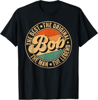 Bob Name Personal Gifts First Name Retro Bob Father's Day T-Shirt