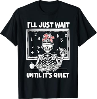 I'll Just Wait Until It's Quiet Teacher Lazy Halloween Meme T-Shirt