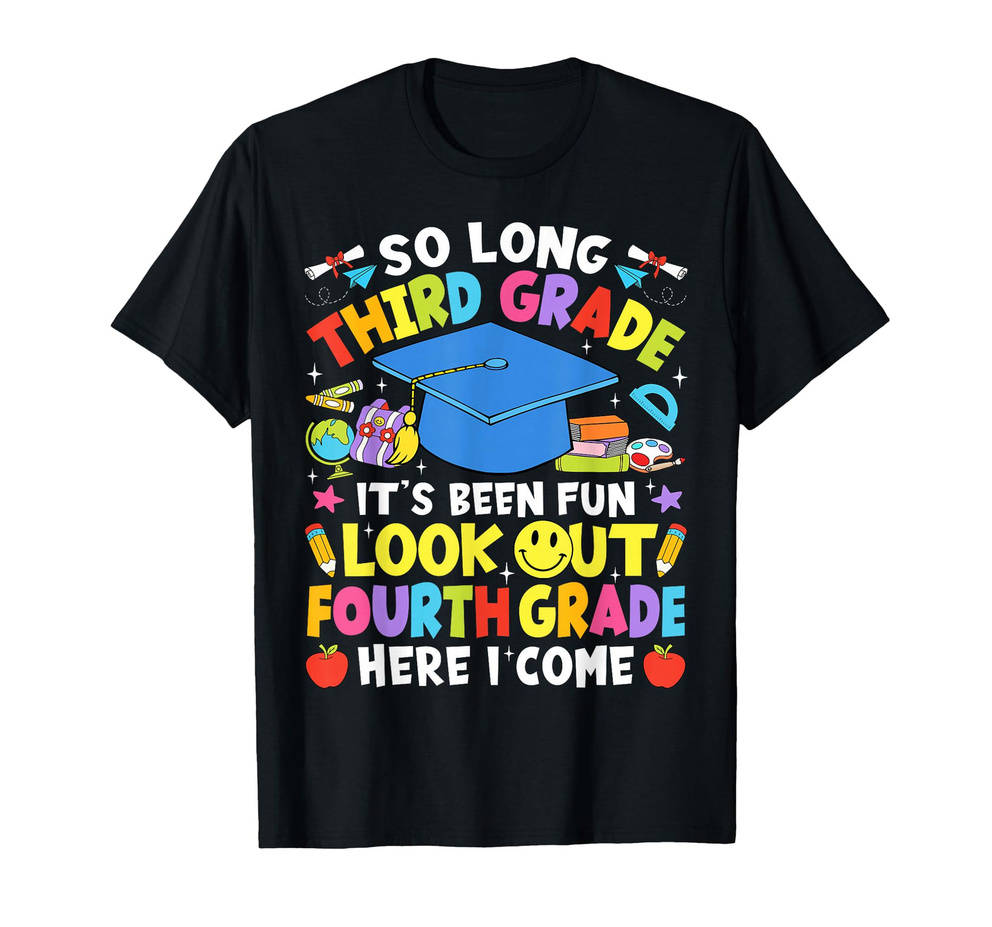 So Long Third Grade Graduation Fourth Grade Here I Come 2025 T-Shirt