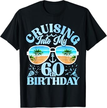 Cruising Into My 60th Birthday Matching 60th Birthday Cruise T-Shirt
