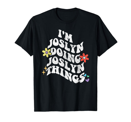 Retro Groovy Im JOSLYN Doing JOSLYN Things Funny Mother's T-Shirt