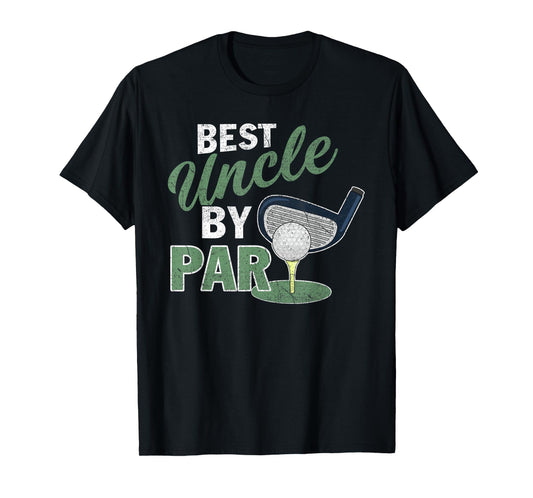 Best Uncle By Par T-Shirt Fathers Day Golf Sports T-Shirt