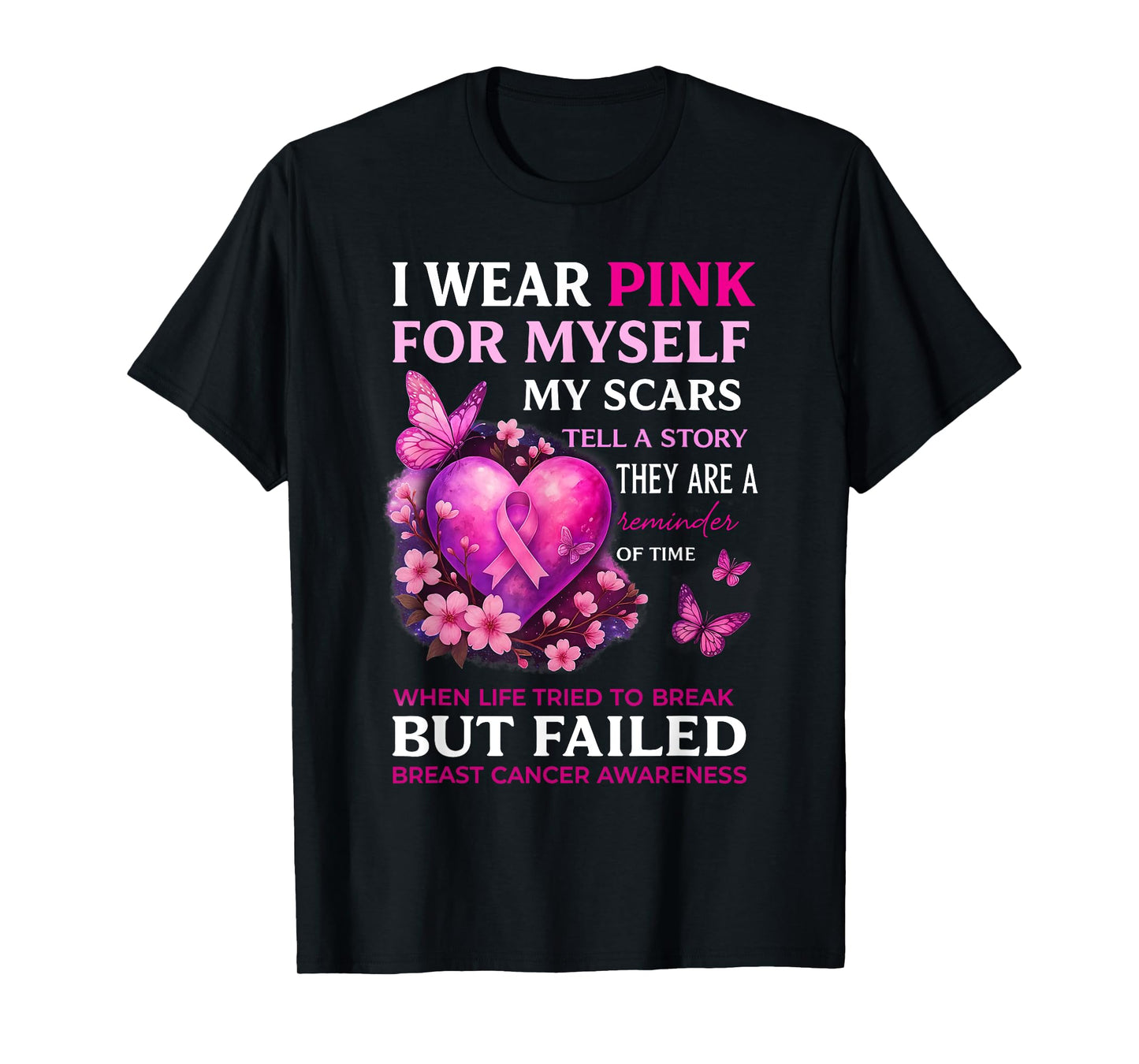 I Wear Pink for Myself My Scars Breast Cancer Awareness T-Shirt