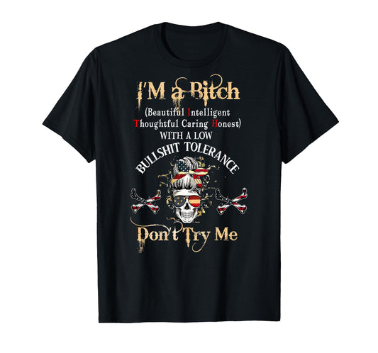 Back I'm A Btch Beautiful Intelligent Skeleton MessyBun Flag T-Shirt