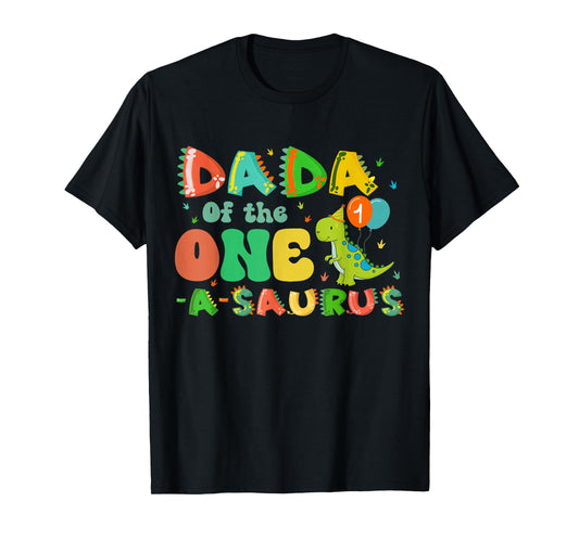 Dada Of The One-A-Saurus 1st Birthday Boy Dinosaur Family T-Shirt